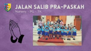 Read more about the article IBADAH JALAN SALIB PRA-PASKAH NURSERY, PG, TK SANTO ANDREAS