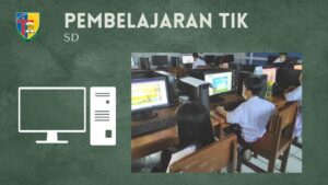 Read more about the article PEMBELAJARAN TIK