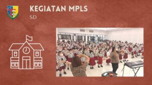 Read more about the article KEGIATAN MPLS SD SANTO ANDREAS