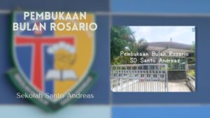 Read more about the article PEMBUKAAN BULAN ROSARIO SD SANTO ANDREAS
